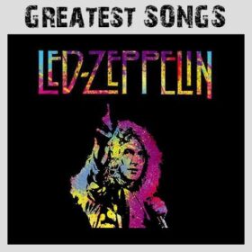 Led Zeppelin – Greatest Songs (2018)