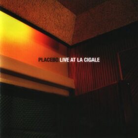 Placebo – Live At La Cigale (2006)